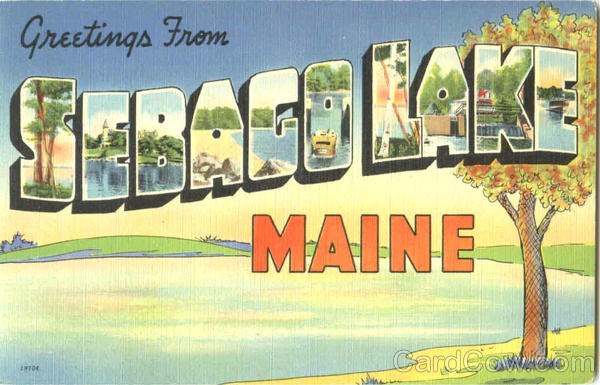 Greetings From Sebago Lake Maine