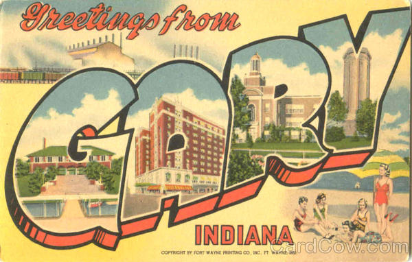 Greetings From Gary Indiana