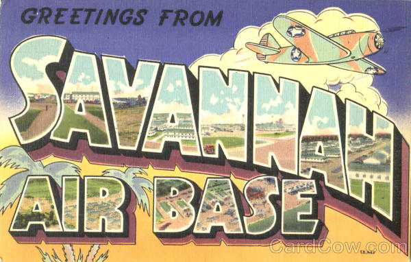 Greetings From Savannah Air Base Georgia