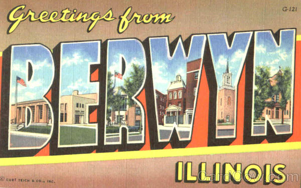 Greetings From Berwyn Illinois