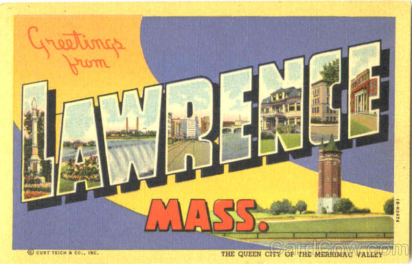 Greetings From Lawrence Massachusetts