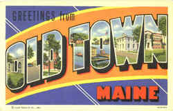 Greetings From Old Town Maine Postcard Postcard