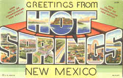 Greetings From Hot Springs New Mexico Postcard Postcard