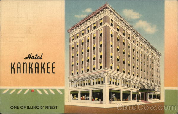 Hotel Kankakee, One of Illinois' Finest