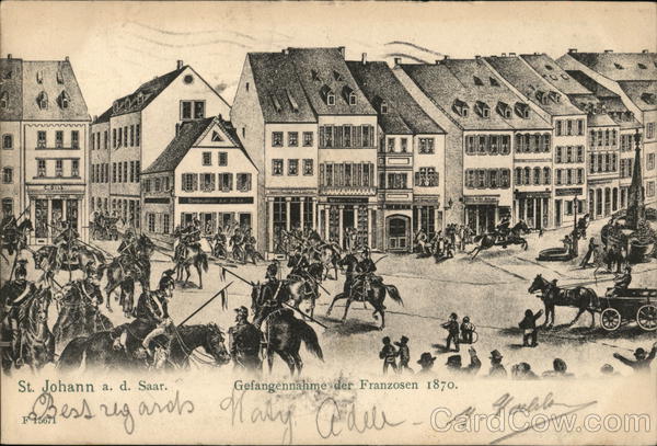 Gefangennahme der Franzosen 1870 - Capture of the French St. Johann a.d. Saar Germany