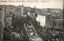 Pilger am Weihnachtsfest. Le Jour de Noel. Christmas Day Bethlehem, Israel Middle East Postcard Postcard