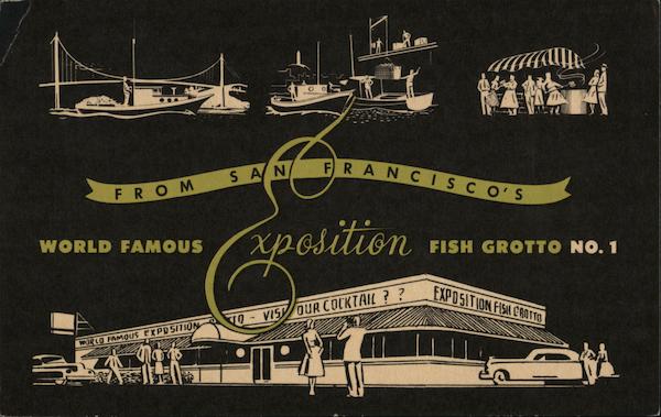 World Famous Exposition Fish Grotto No. 1 San Francisco California