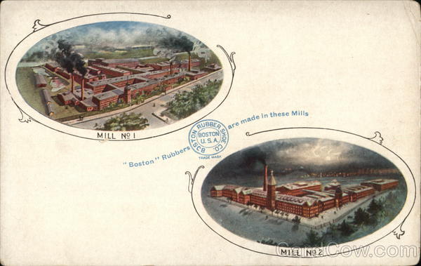 Boston Rubbers are made in these Mills. Massachusetts