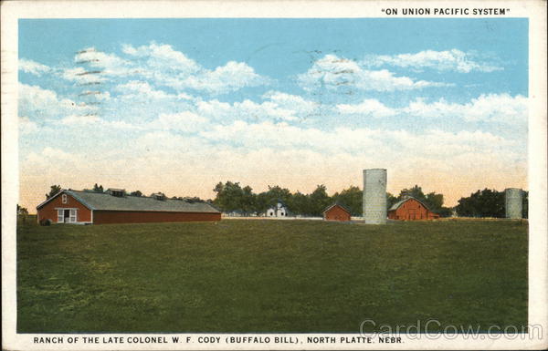 Ranch of the Late Colonel W.F. Cody (Buffalo Bill) North Platte Nebraska