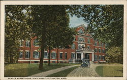 Female Nurses Home, State Hospital Taunton, MA Postcard Postcard Postcard