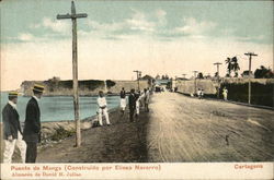 Puente de Manga (Construido por Eliseo Navarro) Cartagena, Colombia South America Postcard Postcard Postcard