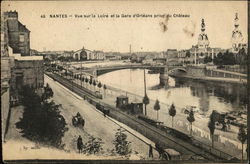 Vue Sur la Loire et la Gare d'Orleans Prise du Chateau Nantes, France Postcard Postcard Postcard