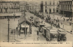 La Station des Tramways a la Gare de la Compagnie du Midi Bordeaux, France Postcard Postcard Postcard
