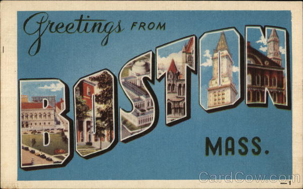 Greetings From Boston Mass. Massachusetts