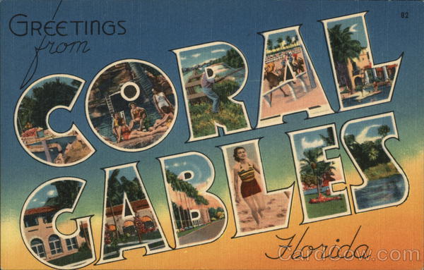 Greetings from Coral Gables Florida