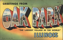 Greetings from Oak Park Illinois "The Largest Village in the World" Postcard