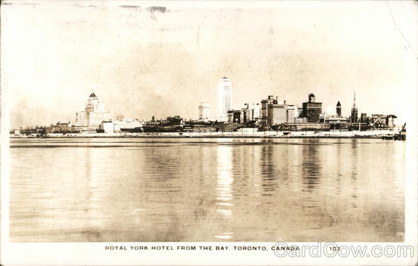 Royal York Hotel From the Bay Toronto Canada Ontario