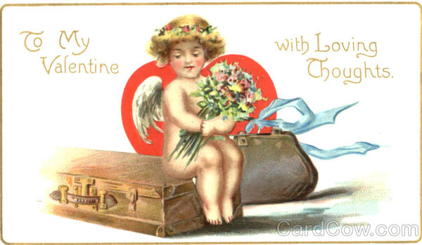 To My Valentine With Loving Thoughts Cupid