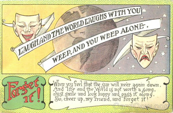 Laugh and the World Laughs with You Phrases & Sayings