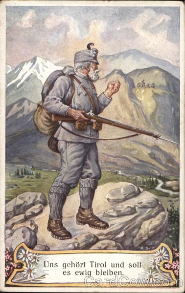 Uns gehort Tirol und soll es ewig bleiben - soldier in mountains with gun
