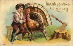 Thanksgiving Greetings - boy hugging a turkey with an ax in the background Thanksgiving Greetings - boy hugging a turkey with an ax in the background