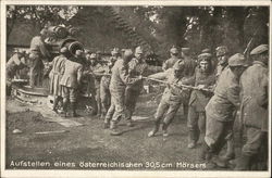 Aufstellen eines osterreichsohen 30.5 cm Morsers -men pulling a cannon with a rope Postcard