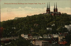 Provincial Seminary Buildings From Prospect Park Troy, NY Postcard Postcard Postcard