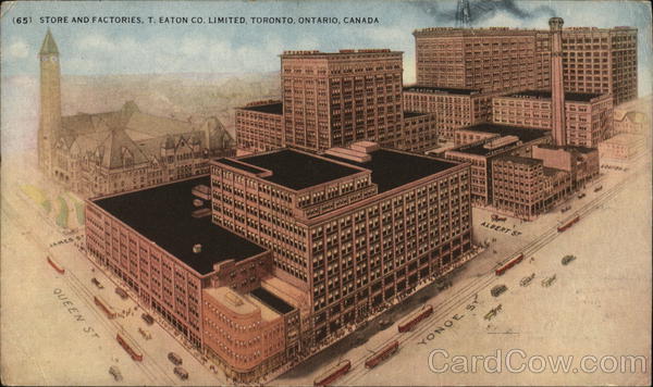 T. Eaton Co. Limited - Store and Factories Toronto Canada