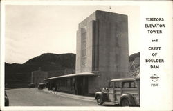 Visitors Elevator Tower and Crest of Boulder Dam Visitors Elevator Tower and Crest of Boulder Dam