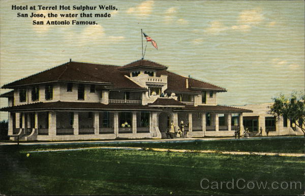 Hotel at Terrel Hot Sulphur Wells, San Jose San Antonio Texas