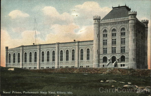 Naval Prison, Portsmouth Navy Yard Kittery Maine