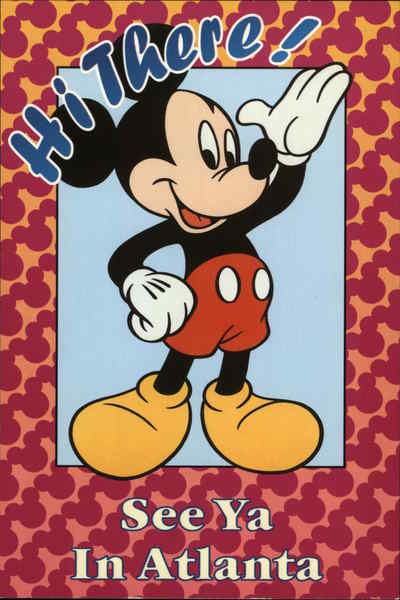 Mickey's Collection Hi There! - See ya In Atlanta Georgia