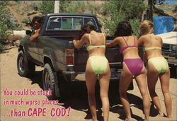 You Could Be Stuck in Much Worse Places...than Cape Cod! Postcard