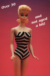 Over 30 And Not Aged a Bit! - Barbie Doll Modern (1970's to Present) Postcard Postcard Postcard