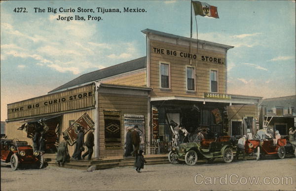 The Big Curio Store, Jorge Ibs Tijuana Mexico