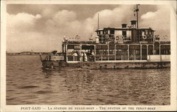 Port-Said - La station du ferry-boat - The station of the ferry-boat Postcard