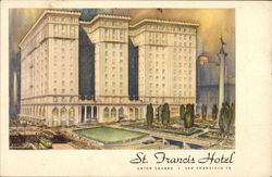 St. Francis Hotel - One of the World's Great Hotels San Francisco, CA Postcard Postcard Postcard