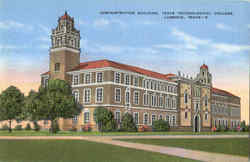 Administration Building, Texas Technological College Lubbock, TX Postcard Postcard