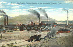 The Largest Customs Smelter In The Southwest El Paso, TX Postcard Postcard