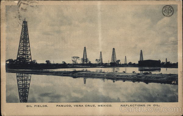 Oil Fields. Panuco, Vera Cruz, Mexico.