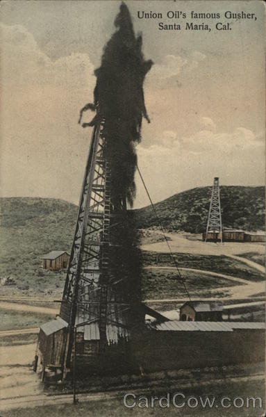 Union Oil's Famous Gusher Santa Maria California