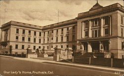 Our Lady's Home Fruitvale, CA Postcard Postcard Postcard