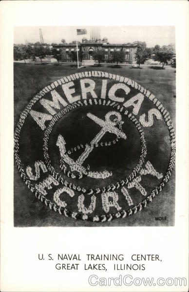 America's Security - U. S. Naval Training Center Great Lakes Illinois