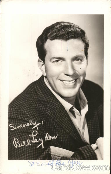 Sincerely, Bill Leyden Actors