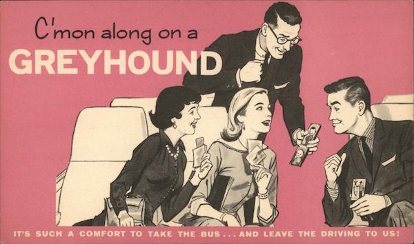 C'mon Along on a Greyhound Buses