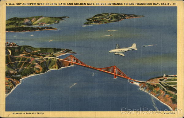 T. W. A. Sky-Sleeper Over Golden Gate and Golden Gate Bridge Entrance to San Francisco Bay, Calif.