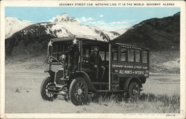 Skagway Street Car. Nothing like It in the World Alaska