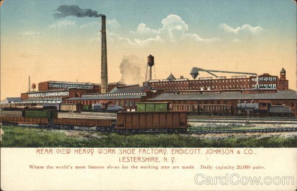 Endicott, Johnson & Co. - Heavy Work Shoe Factory Lestershire New York