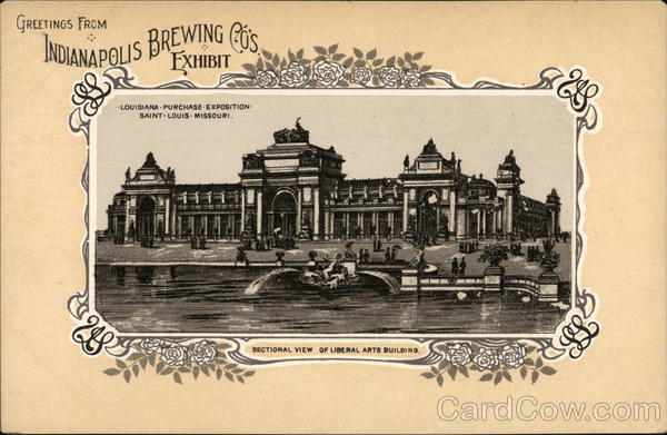 Greetings from Indnanapolis Brewing Co.'s Exhibit St. Louis Missouri