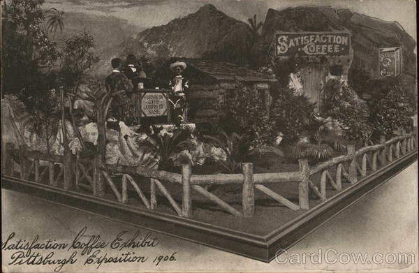 Satisfaction Coffee Exhibit, Pittsburgh Exposition 1906